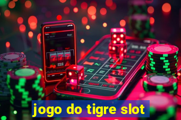 jogo do tigre slot