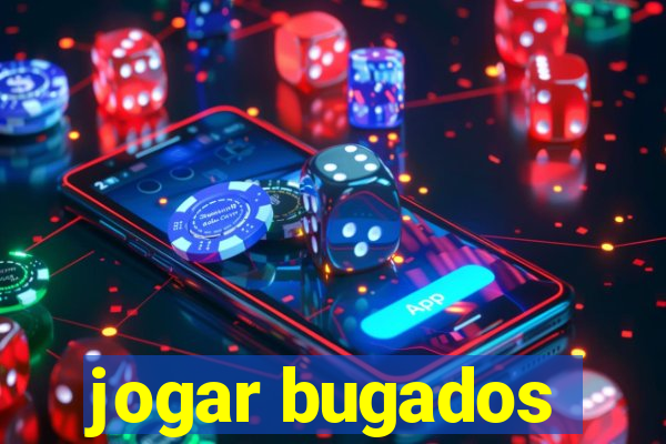 jogar bugados