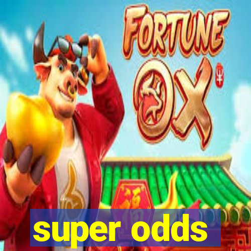 super odds