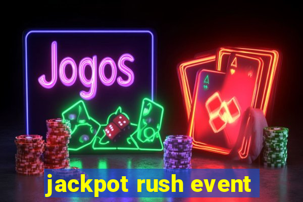 jackpot rush event