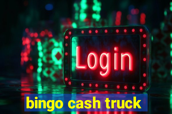 bingo cash truck