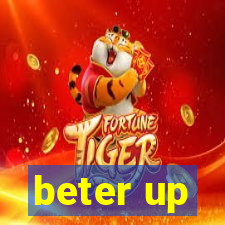 beter up