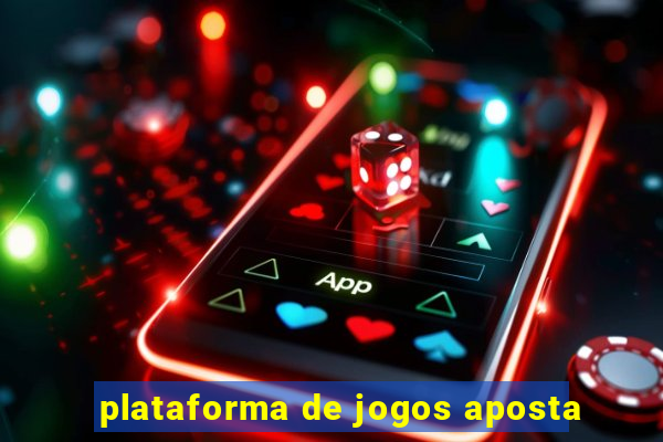 plataforma de jogos aposta