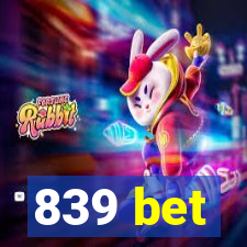 839 bet