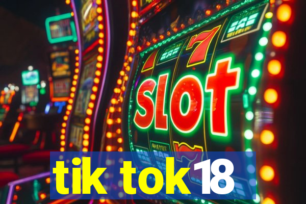 tik tok18