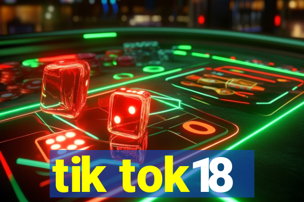 tik tok18