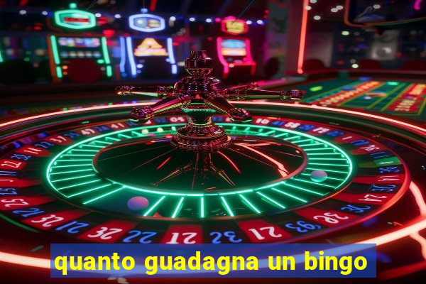 quanto guadagna un bingo