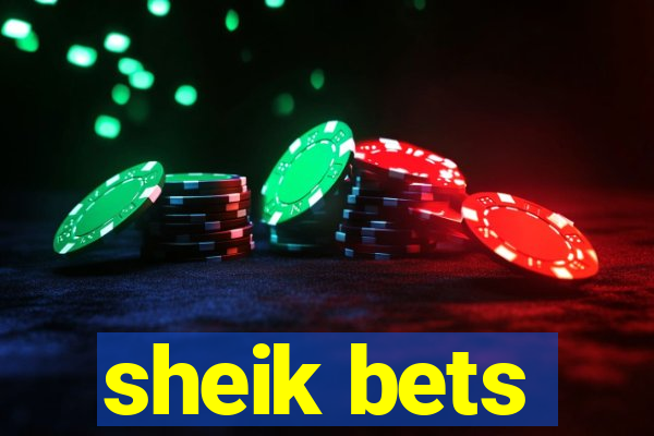 sheik bets