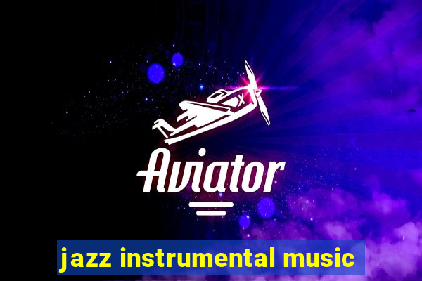 jazz instrumental music