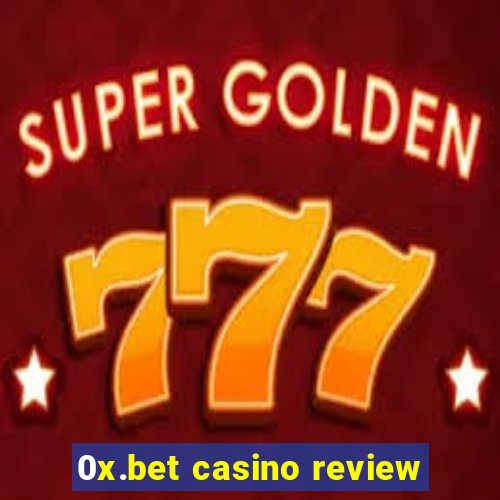 0x.bet casino review