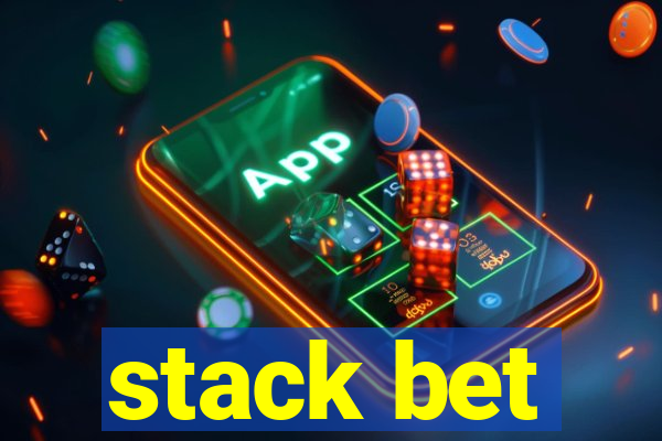 stack bet