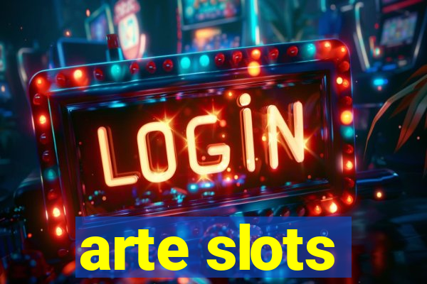 arte slots