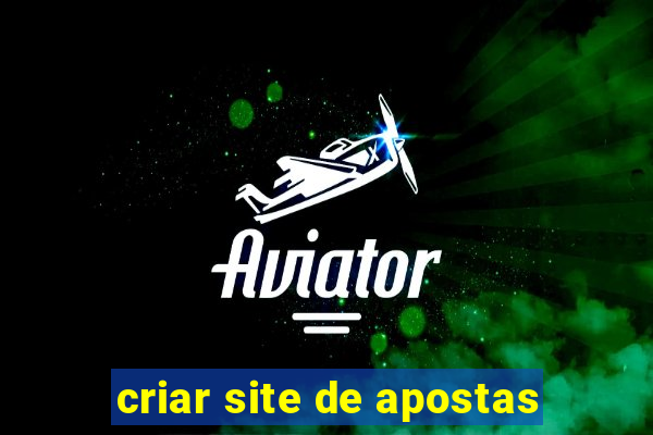 criar site de apostas