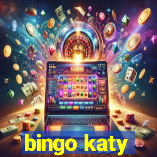 bingo katy