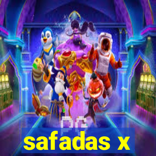 safadas x