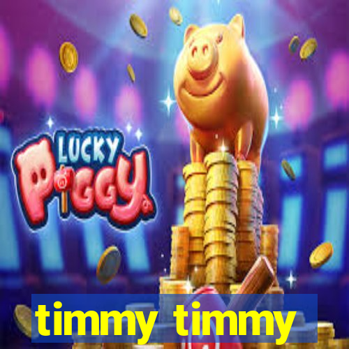 timmy timmy