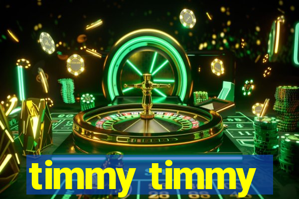 timmy timmy