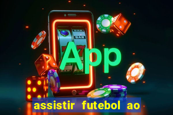 assistir futebol ao vivo rcm