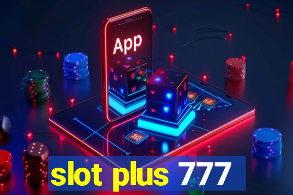 slot plus 777