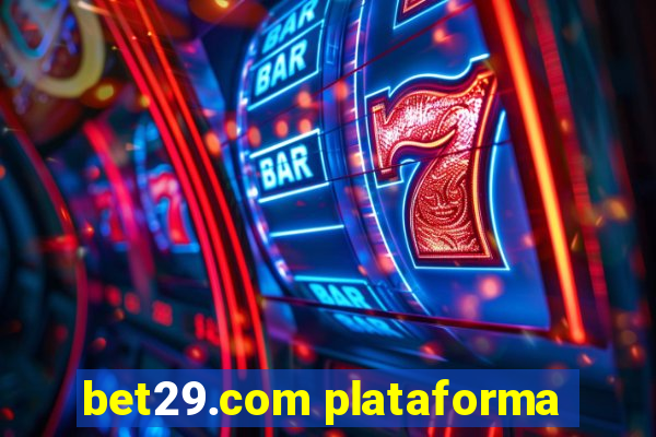 bet29.com plataforma