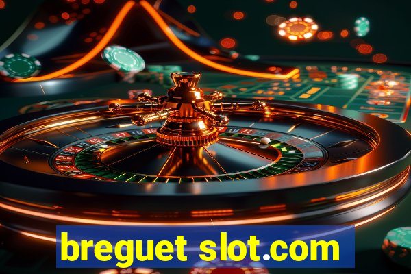 breguet slot.com