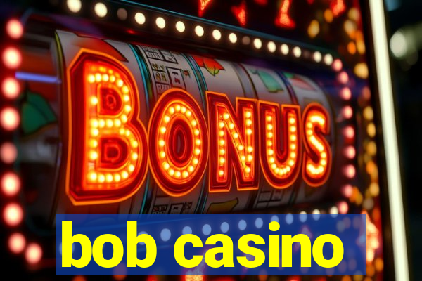 bob casino