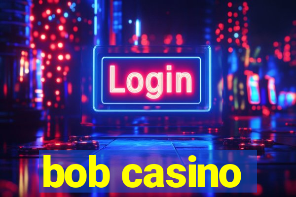 bob casino