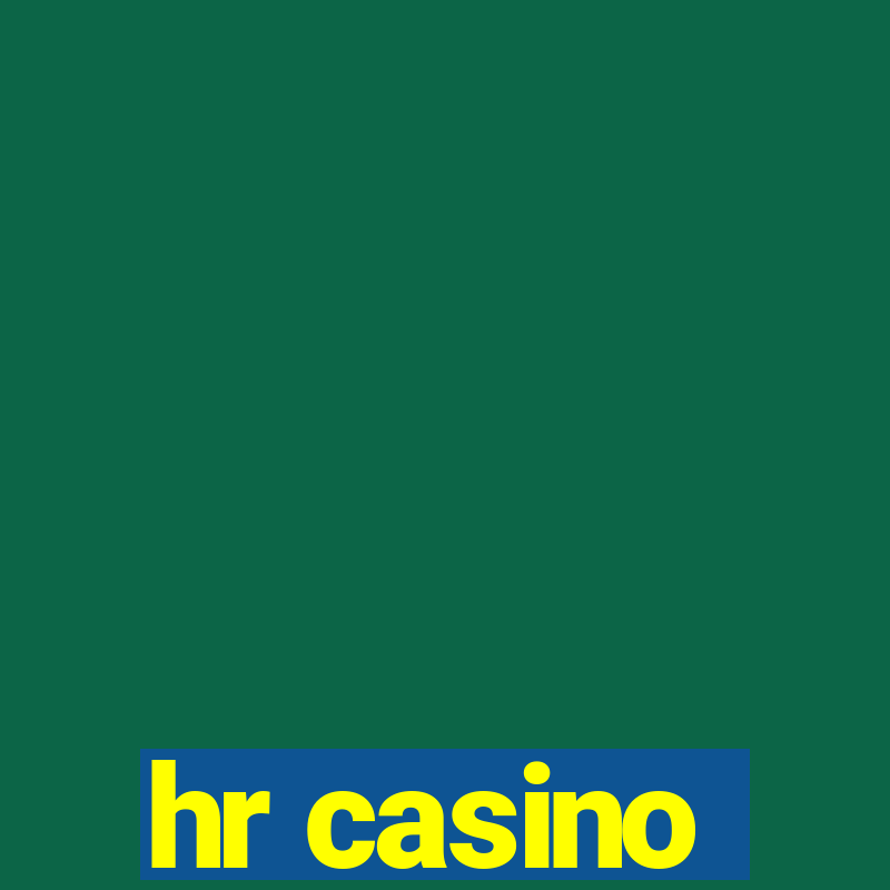 hr casino