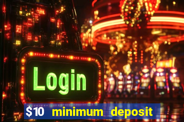 $10 minimum deposit casino nz