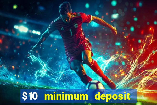 $10 minimum deposit casino nz