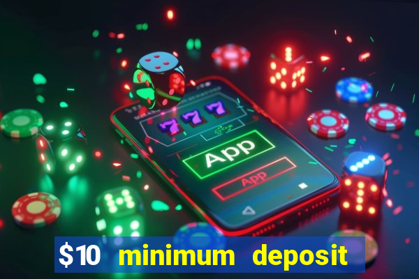 $10 minimum deposit casino nz