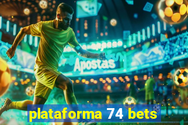 plataforma 74 bets