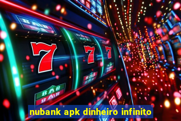 nubank apk dinheiro infinito