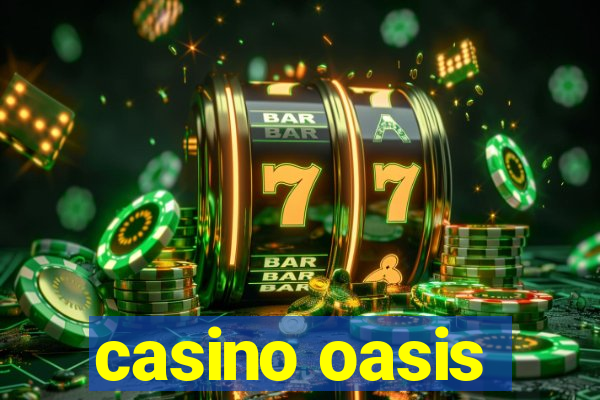 casino oasis