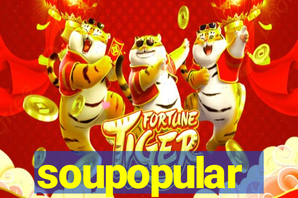 soupopular