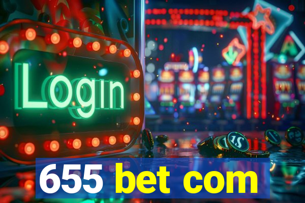 655 bet com