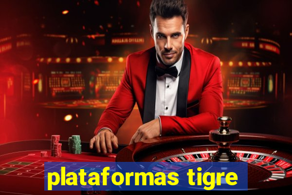 plataformas tigre