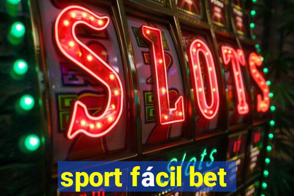 sport fácil bet