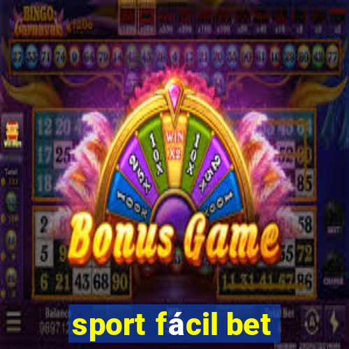 sport fácil bet