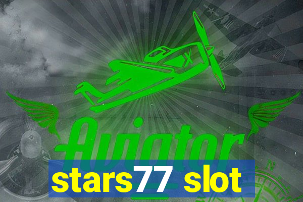 stars77 slot