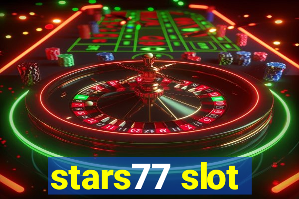 stars77 slot