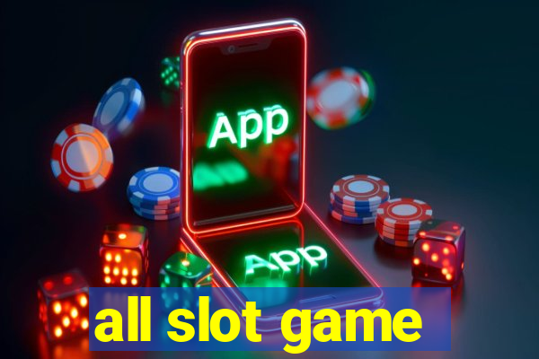 all slot game