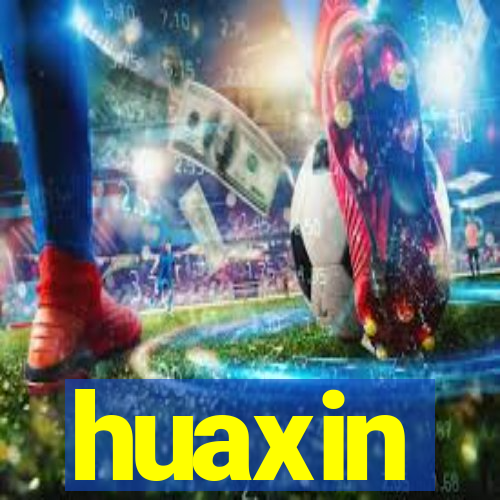 huaxin