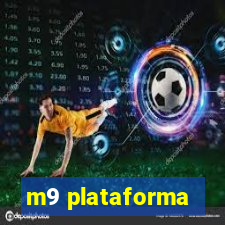 m9 plataforma