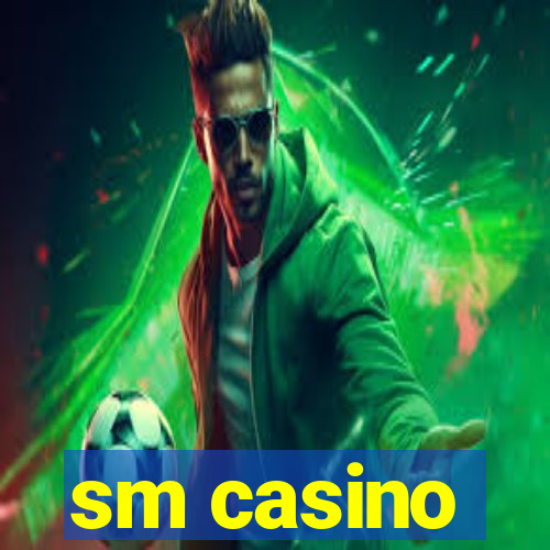 sm casino