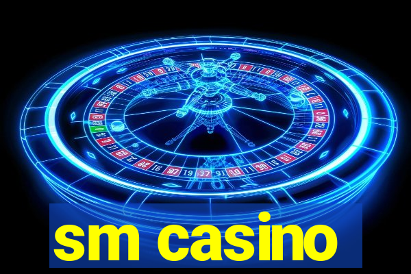 sm casino