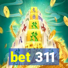 bet 311