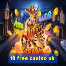 10 free casino uk