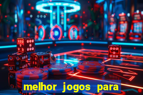 melhor jogos para ganhar dinheiro