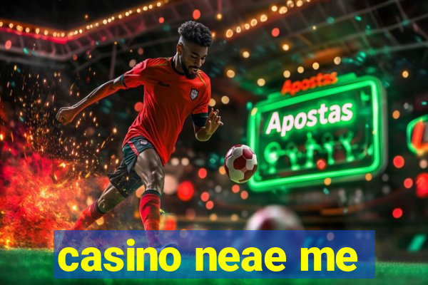 casino neae me